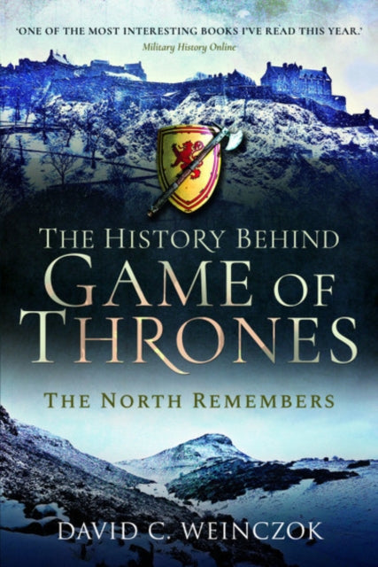 Book cover of: History Behind Game of Thrones. By: David C. Weinczok