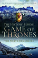 Book cover of: History Behind Game of Thrones. By: David C. Weinczok
