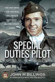 Book cover of: Special Duties Pilot. By: John M. Billings
