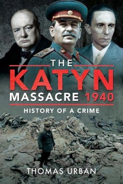 Book cover of: Katyn Massacre 1940. By: Thomas Urban