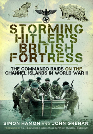 Storming Hitler's British Fortress