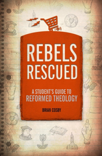 Book cover of: Rebels Rescued. By: Brian H. Cosby