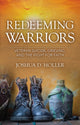 Book cover of: Redeeming Warriors. By: Josh Holler