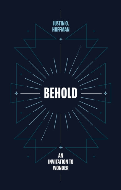 Book cover of: Behold. By: Justin Huffman
