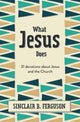 Book cover of: What Jesus Does. By: Sinclair B. Ferguson