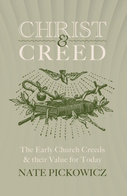 Book cover of: Christ & Creed. By: Nate Pickowicz