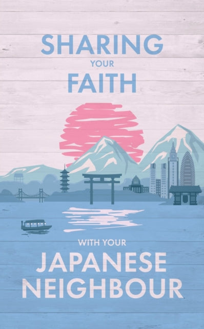 Book cover of: Sharing Your Faith With Your Japanese Neighbour