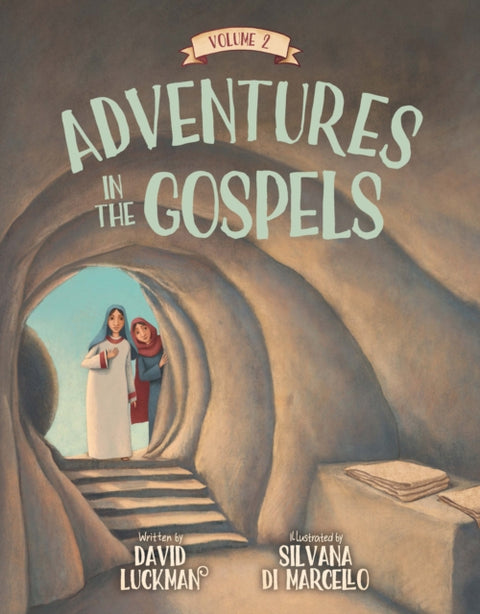 Adventures in the Gospels Vol. 2