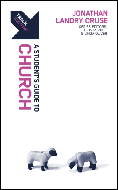 Track: A Student's Guide to the Church 9781527112841 Jonathan Landry Cruse