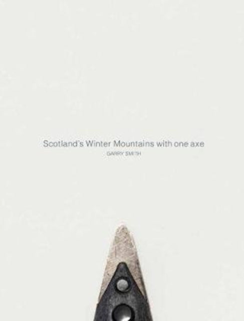 Book cover of: Scotland's Winter Mountains with one axe