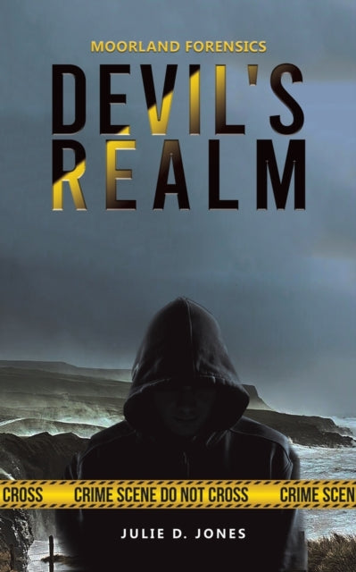 Book cover of: Moorland Forensics - Devil's Realm. By: Julie D Jones