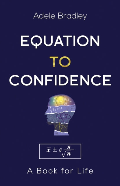 Book cover of: Equation to Confidence. By: Adele Bradley
