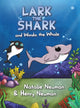 Book cover of: Lark the Shark and Wonda the Whale. By: Natalie Newman