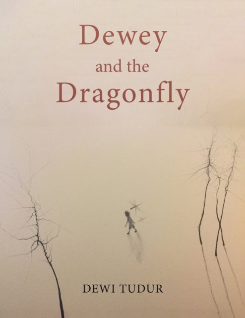 Book cover of: Dewey and the Dragonfly. By: Dewi Tudur