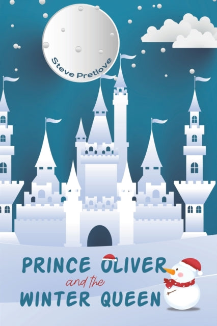Book cover of: Prince Oliver and the Winter Queen. By: Steve Pretlove