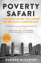 Poverty Safari, Understanding the Anger of Britain's Underclass 9781529006346 Darren McGarvey