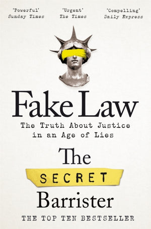 Fake Law, The Truth About Justice in an Age of Lies