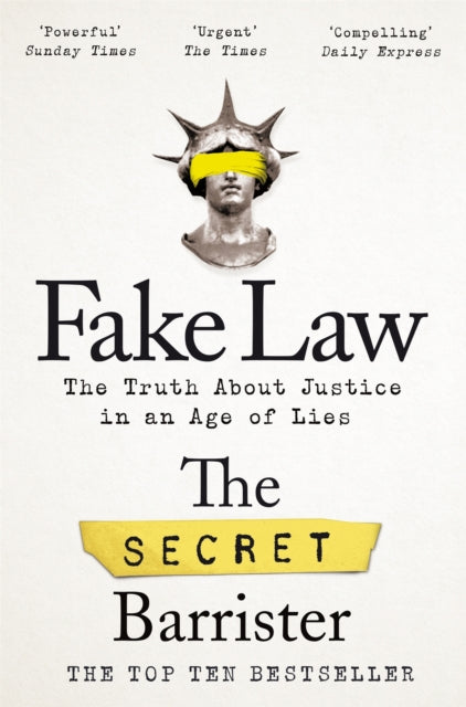 Fake Law, The Truth About Justice in an Age of Lies