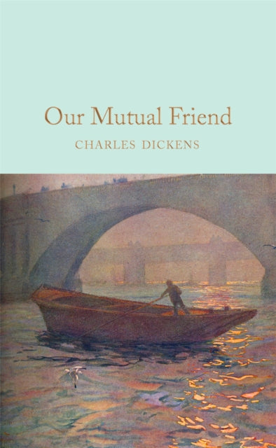 Book cover of: Our Mutual Friend. By: Charles Dickens