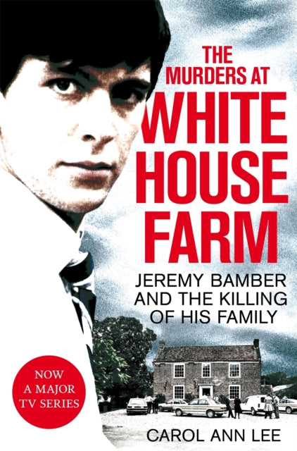 Book cover of: Murders at White House Farm. By: Carol Ann Lee