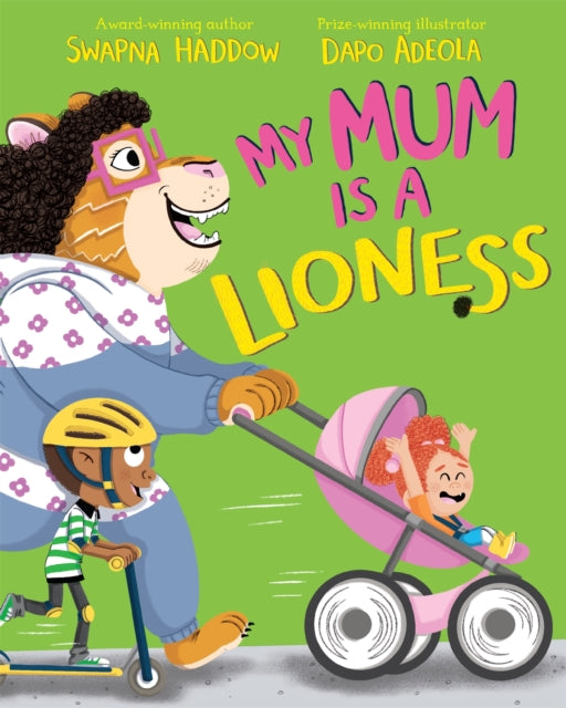 My Mum is a Lioness 9781529013993 Swapna Haddow