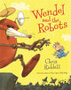 Book cover of: Wendel and the Robots. By: Chris Riddell