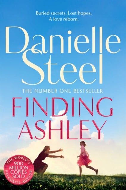 Finding Ashley, A moving story of buried secrets and family reunited from the billion copy bestseller 9781529021608 Danielle Steel