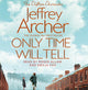 Book cover of: Only Time Will Tell. By: Jeffrey Archer