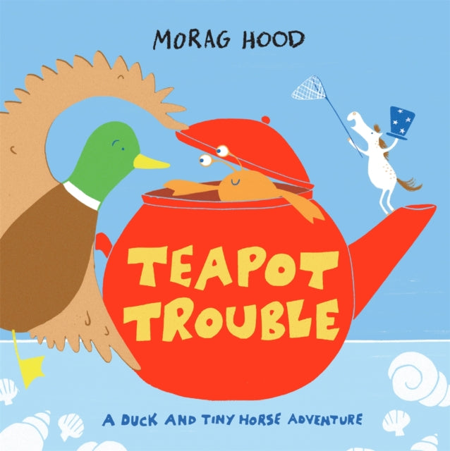 Book cover of: Teapot Trouble. By: Morag Hood