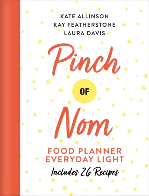 Book cover of: Pinch of Nom Food Planner: Everyday Light. By: Kay Featherstone