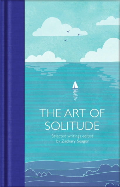 The Art of Solitude, Selected Writings 9781529032628 Zachary Seager
