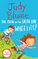 Book cover of: The Pain and the Great One: Wheelies!. By: Judy Blume