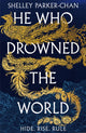 Book cover of: He Who Drowned the World. By: Shelley Parker-Chan