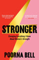 Book cover of: Stronger. By: Poorna Bell