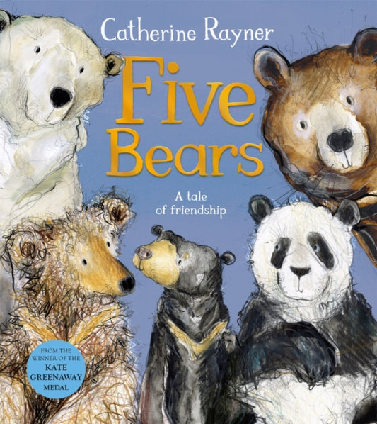 Book cover of: Five Bears. By: Catherine Rayner