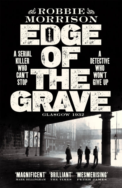 Edge of the Grave, Winner of The Bloody Scotland Crime Debut of the Year 9781529054033 Robbie Morrison
