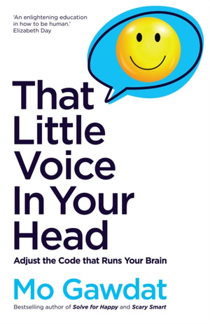 That Little Voice In Your Head, Adjust the Code that Runs Your Brain
