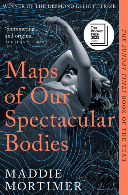 Book cover of: Maps of Our Spectacular Bodies. By: Maddie Mortimer