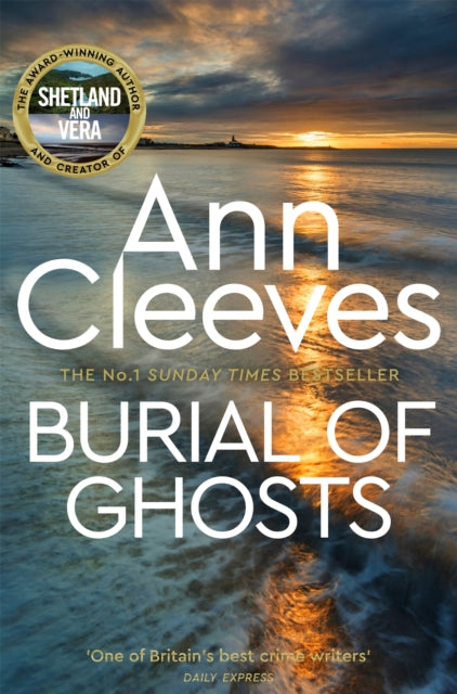 Book cover of: Burial of Ghosts. By: Ann Cleeves