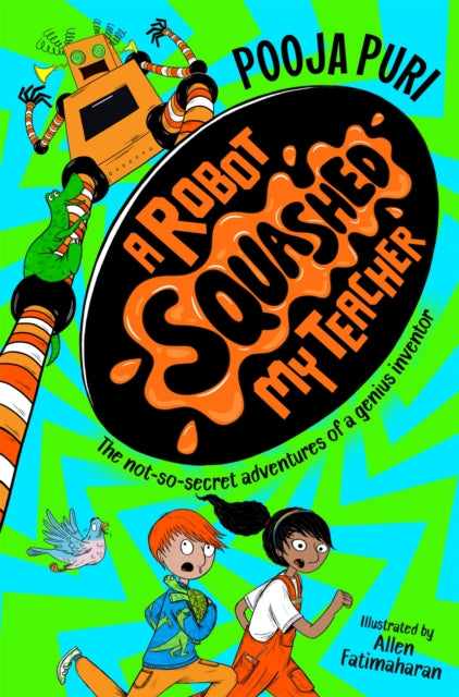 Robot Squashed My Teacher 9781529070699 Pooja Puri