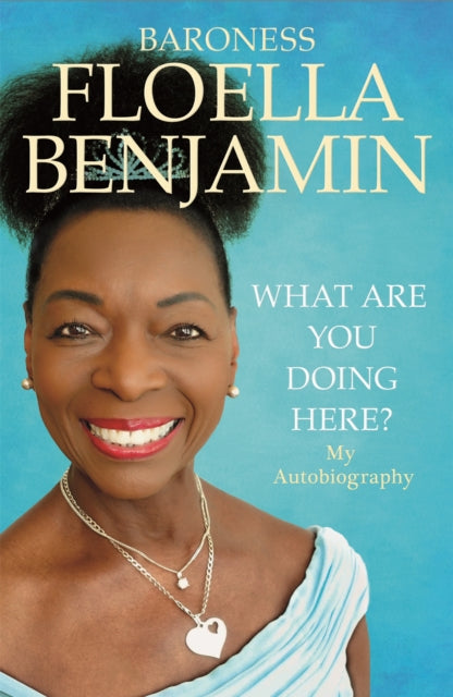 Book cover of: What Are You Doing Here?. By: Floella Benjamin