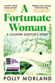 Fortunate Woman, A Country Doctor’s Story 9781529071177 Polly Morland