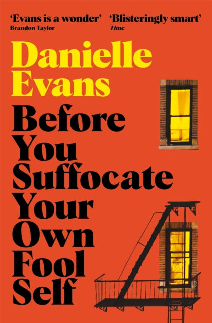 Book cover of: Before You Suffocate Your Own Fool Self. By: Danielle Evans