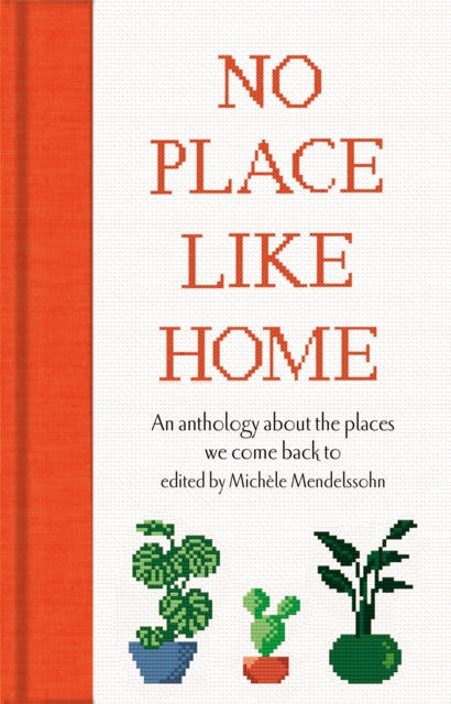 Book cover of: No Place Like Home. By: Michèle Mendelssohn