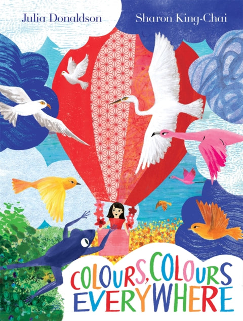 Colours, Colours Everywhere, A lift-the-flap adventure from an award-winning duo