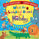 Book cover of: What the Ladybird Heard on Holiday. By: Julia Donaldson