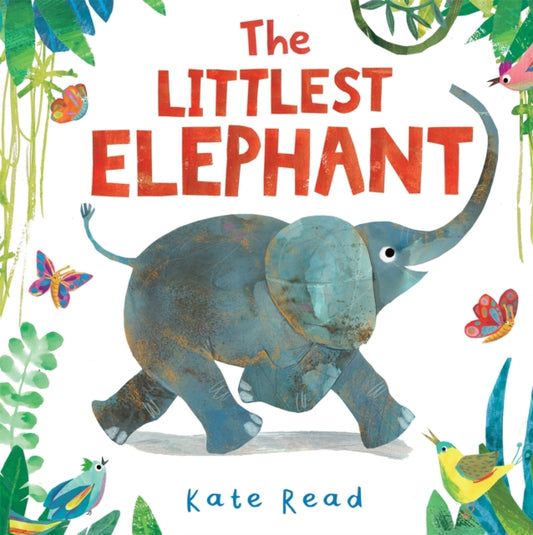 Book cover of: Littlest Elephant. By: Kate Read