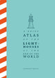 Brief Atlas of the Lighthouses at the End of the World 9781529087147 González Macías