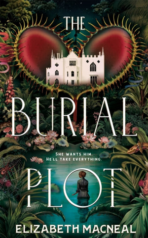 Burial Plot, The bewitching, seductive gothic thriller from the author of The Doll Factory