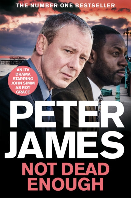 Not Dead Enough, NOW A MAJOR ITV DRAMA STARRING JOHN SIMM 9781529091069 James, Peter